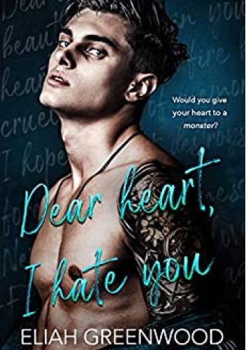 Dear Heart, I Hate You