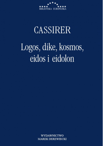 Logos, dike, kosmos, eidos i eidolon