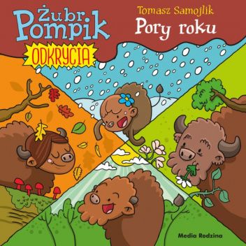 Żubr Pompik. Odkrycia. Pory roku
