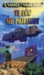 Na łów nie pójdziemy