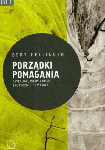 Porządki pomagania, czyli Jak, kiedy i komu skutecznie pomagać