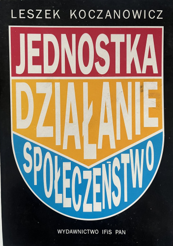 JEDNOSTKA DZIAŁANIE SPOŁECZEŃSTWO