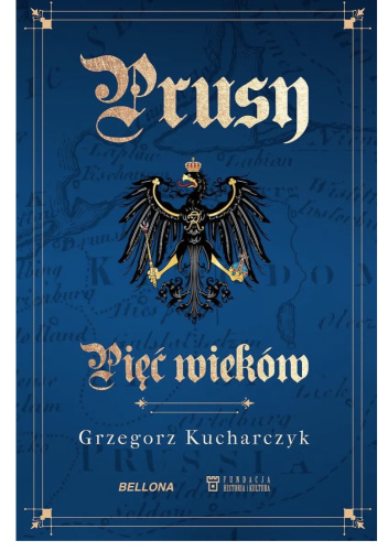 Prusy. Pięć wieków