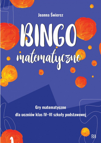 Bingo matematyczne. Gry matematyczne dla klas IV-VI