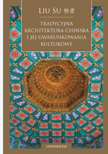 Tradycyjna architektura chińska i jej uwarunkowania kulturowe