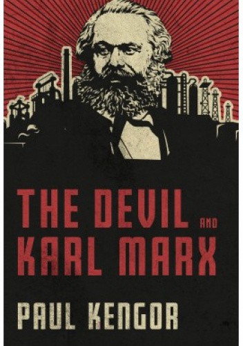 The Devil and Karl Marx: Communism's Long March of Death, Deception, and Infiltration