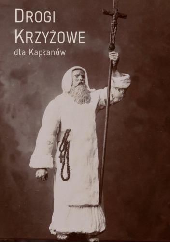 Drogi Krzyżowe dla Kapłanów