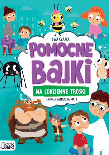 Pomocne bajki, na codzienne troski.