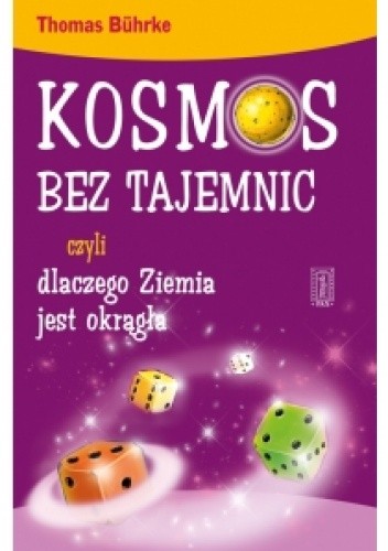 Kosmos bez tajemnic czyli dlaczego Ziemia jest okrągła