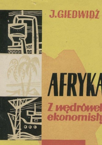 Afryka z wędrówek ekonomisty