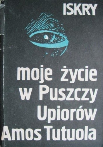 Moje życie w Puszczy Upiorów