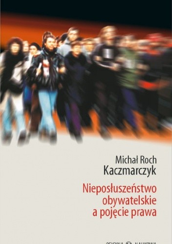 Nieposłuszeństwo obywatelskie a pojęcie prawa