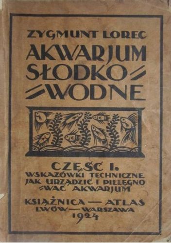 Akwarjum słodkowodne. Cz. 1