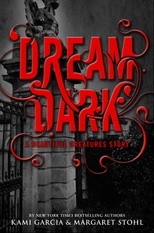 Dream Dark: A Beautiful Creatures Story