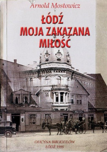 Łódź, moja zakazana miłość