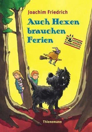 Wölfchen Zauberstein - Auch Hexen brauchen Ferien