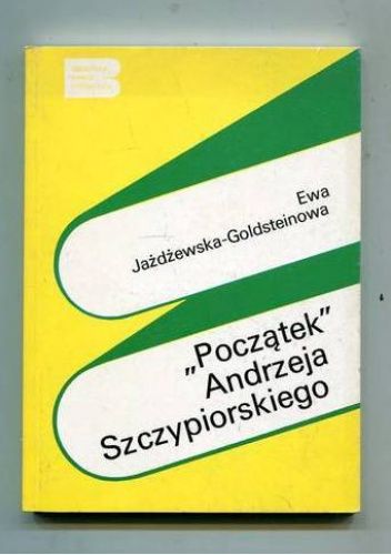 „Początek” Andrzeja Szczypiorskiego