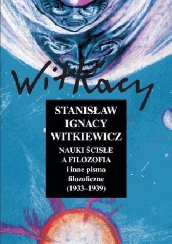 Nauki ścisłe a filozofia i inne pisma filozoficzne (1933-1939)
