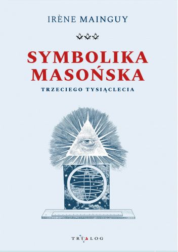 Symbolika Masońska Trzeciego Tysiąclecia