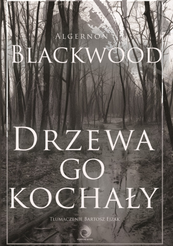 Drzewa go kochały