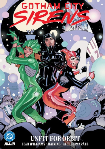 Gotham City Sirens: Unfit for Orbit