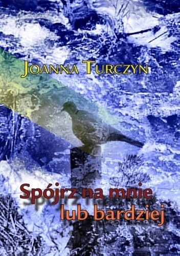 Spójrz na mnie lub bardziej