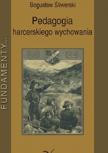 Pedagogia harcerskiego wychowania