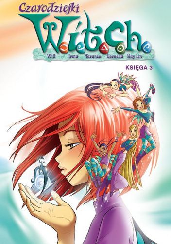 Czarodziejki W.I.T.C.H. Księga 3
