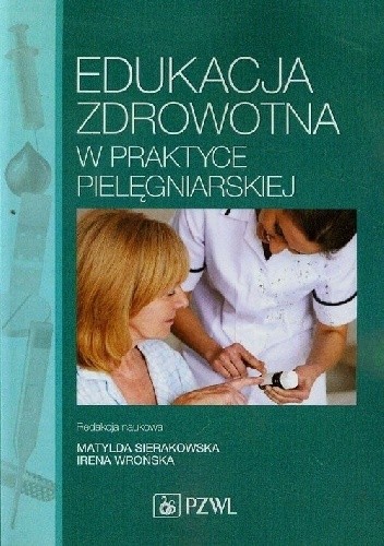 Edukacja zdrowotna w praktyce pielęgniarskiej
