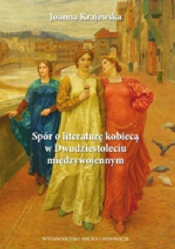 Spór o literaturę kobiecą w Dwudziestoleciu międzywojennym