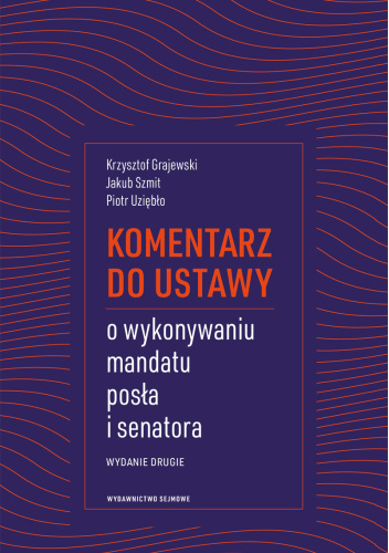 Komentarz do ustawy o wykonywaniu mandatu posła i senatora