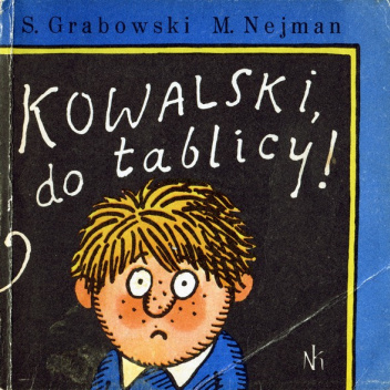 Kowalski, do tablicy!