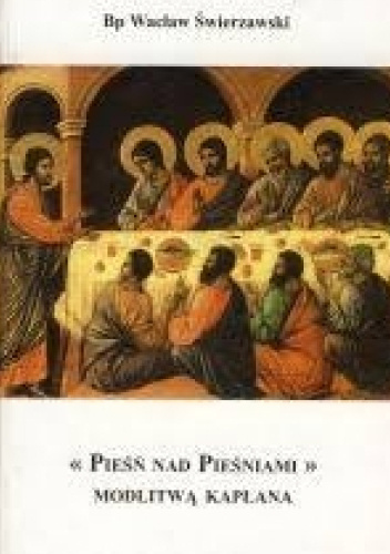 Pieśń nad pieśniami modlitwą kapłana