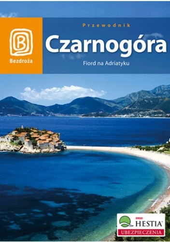 Czarnogóra. Fiord na Adriatyku. Wydanie 3