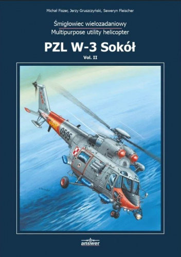 Śmigłowiec wielozadaniowy PZL W-3 Sokół. Vol. 2