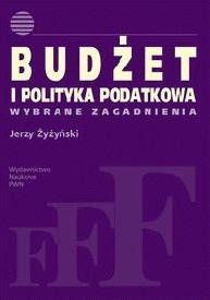 Budżet i polityka podatkowa. Wybrane zagadnienia.