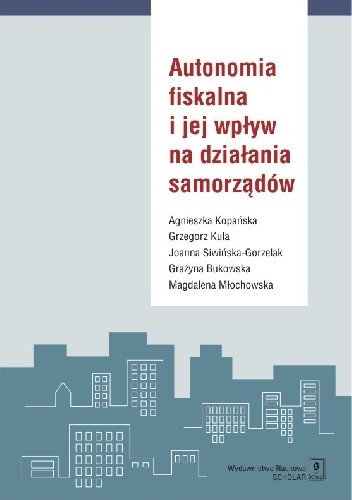 Autonomia fiskalna i jej wpływ na działania samorządów