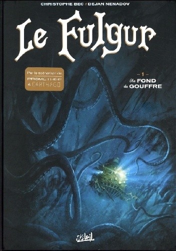 Le Fulgur- 1- Au fond du gouffre