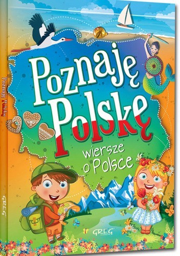 Poznaję Polskę. Wiersze o Polsce