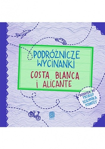 Podróżnicze wycinanki. Costa Blanca i Alicante