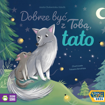 Dobrze być z Tobą, tato