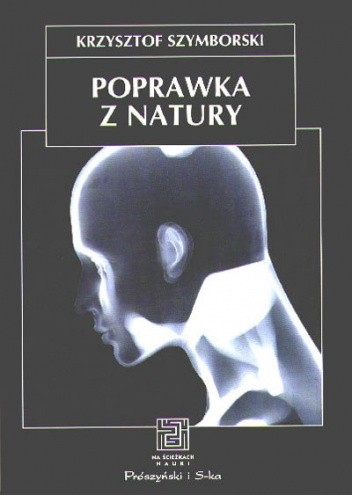 Poprawka z natury. Biologia, kultura, seks