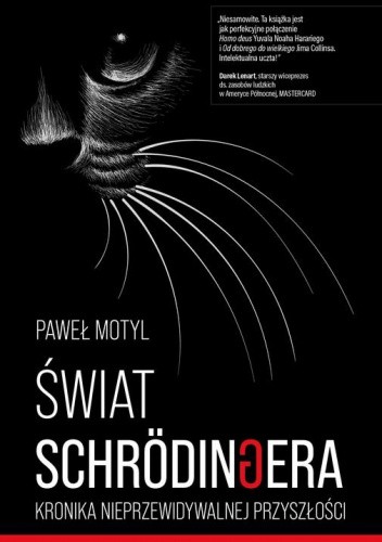 Świat Schrodingera. Kronika nieprzewidywalnej przyszłości