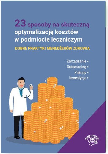 23 sposoby na skuteczną optymalizację kosztów w podmiocie leczniczym