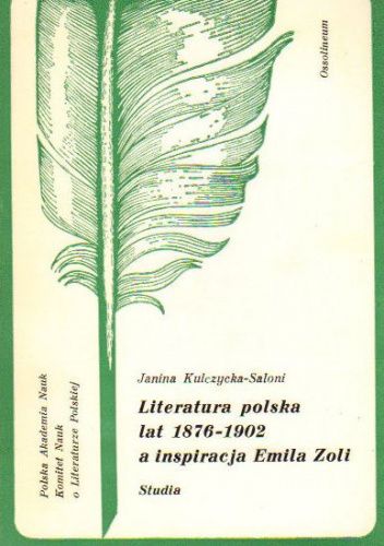 Literatura polska lat 1876-1902 a inspiracja Emila Zoli. Studia