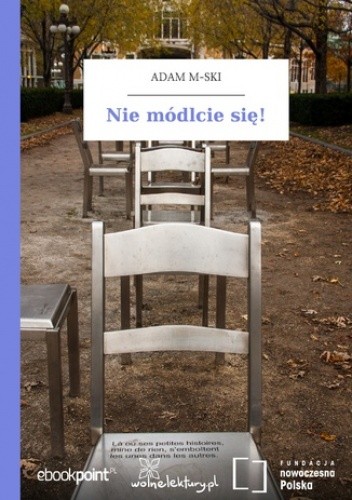 Nie módlcie się!