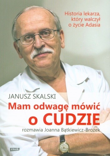 Mam odwagę mówić o cudzie