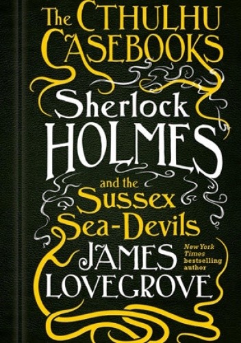 Sherlock Holmes and the Sussex Sea Devils