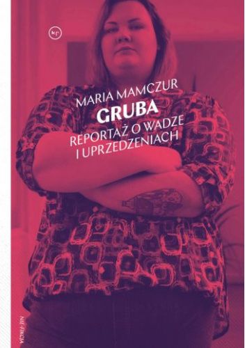 Gruba. Reportaż o wadze i uprzedzeniach