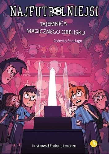Najfutbolniejsi. Tajemnica magicznego obelisku